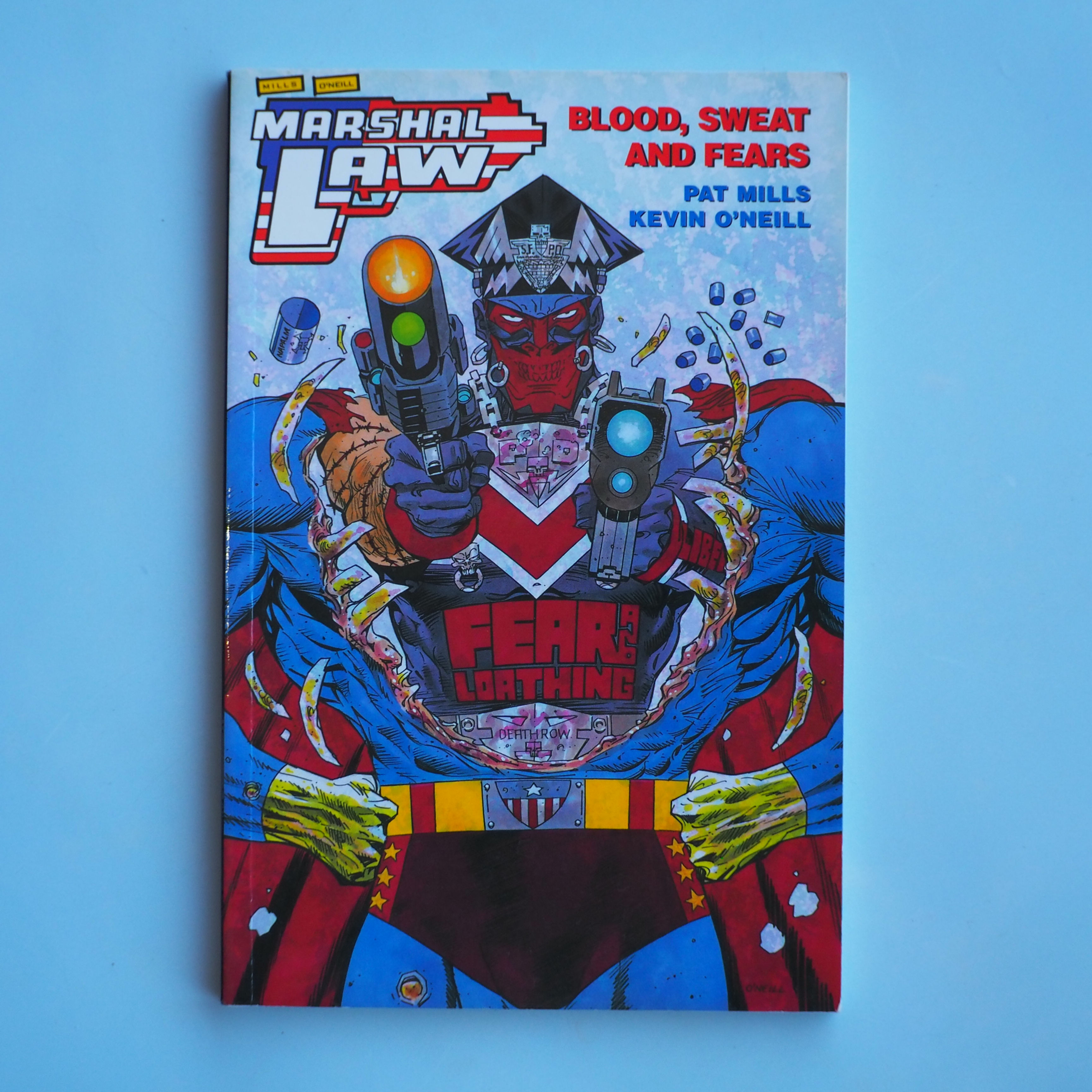 MARSHAL LAW: BLOOD, SWEAT AND FEARS by Pat Mills and Kevin O'Neill