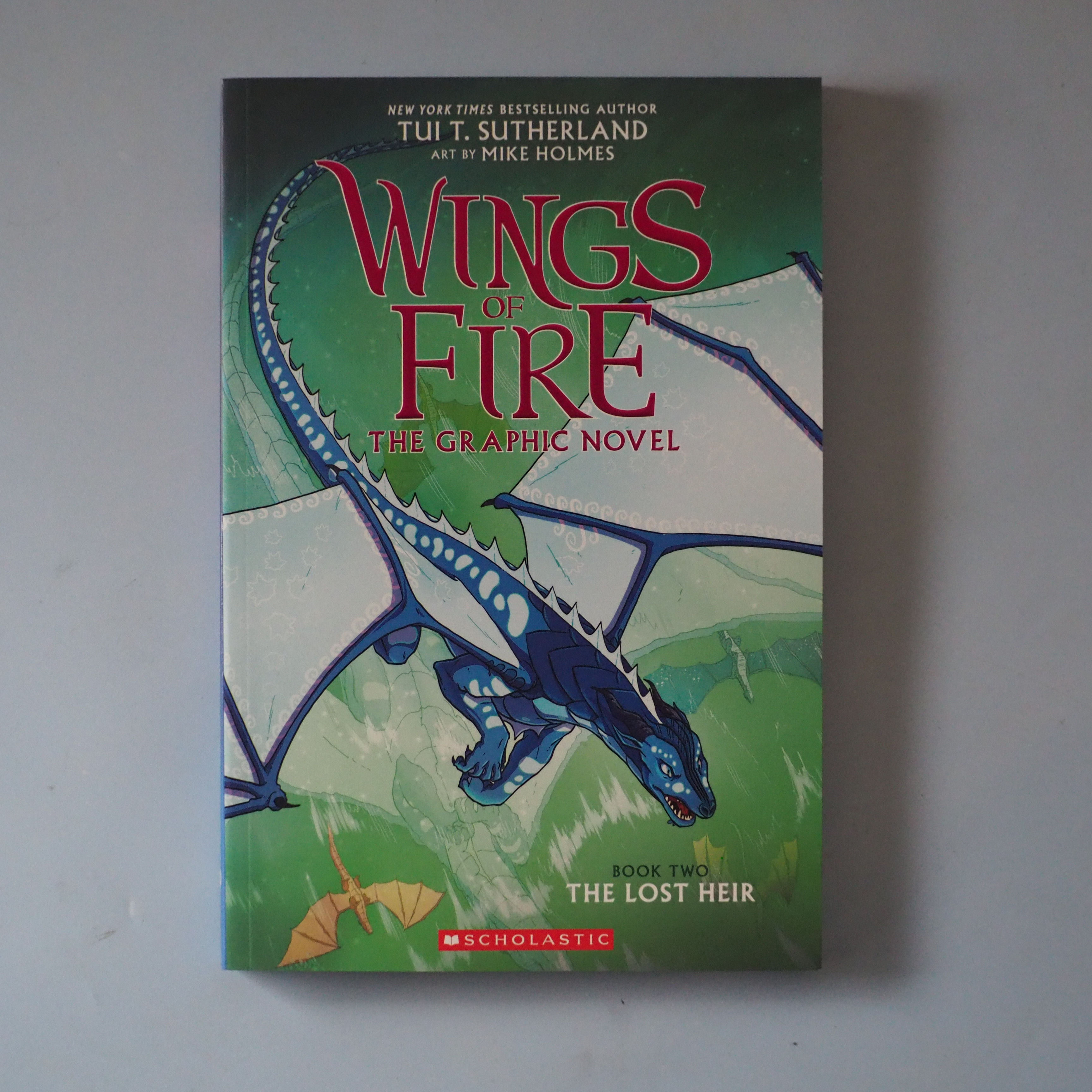WINGS OF FIRE BOOK TWO: THE LOST HEIR by Tui T. Sutherland & Mike Holmes