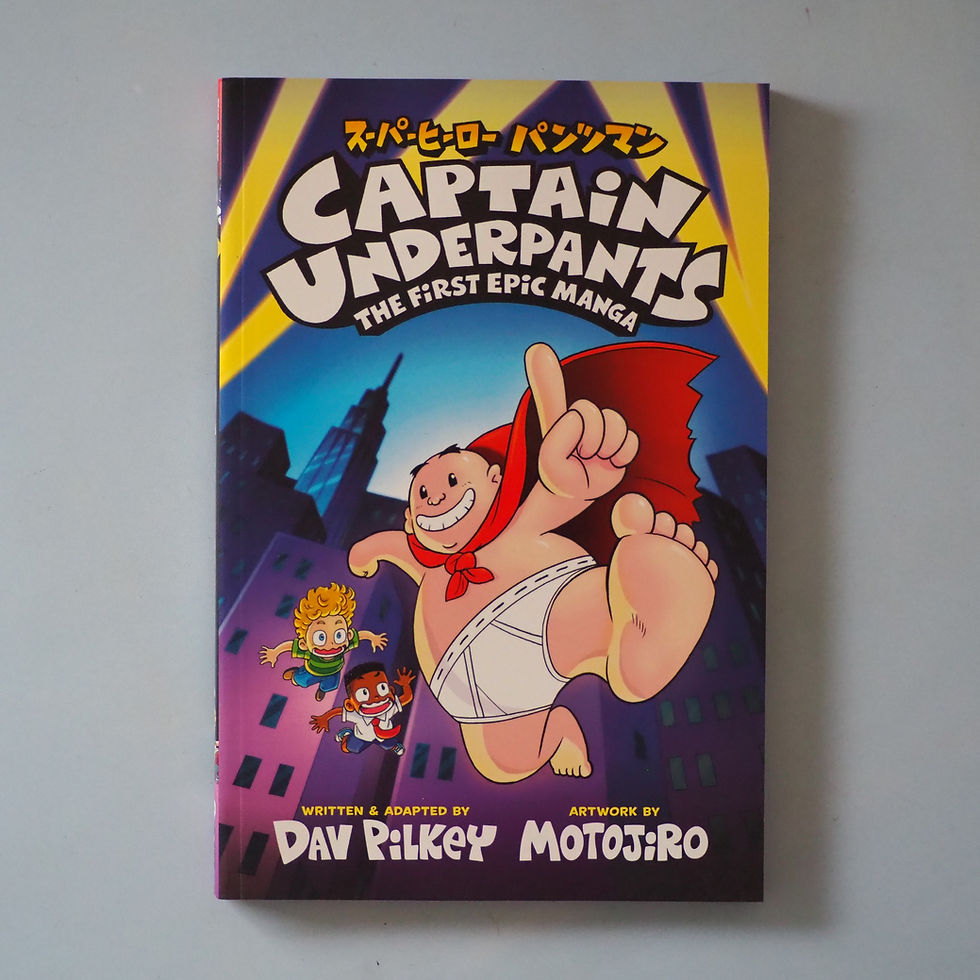 Thumbnail: CAPTAIN UNDERPANTS: THE FIRST EPIC MANGA by Dav Pilkey and Motojiro