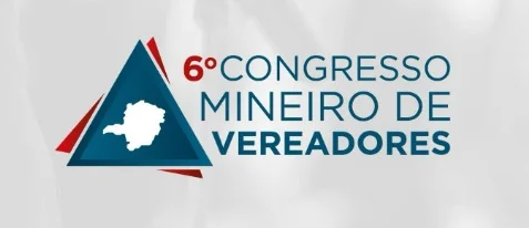 6º Congresso Mineiro de Vereadores