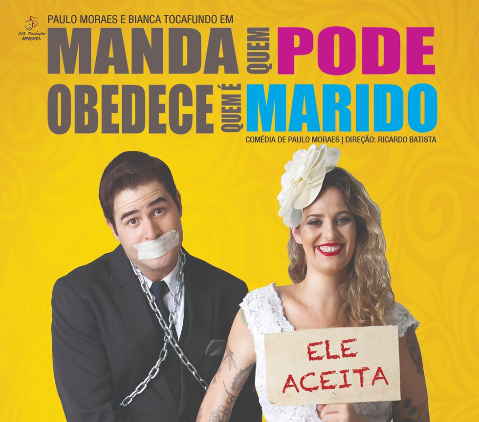 Manda quem pode, obedece quem é marido volta à Campanha de Popularização do Teatro e da Dança