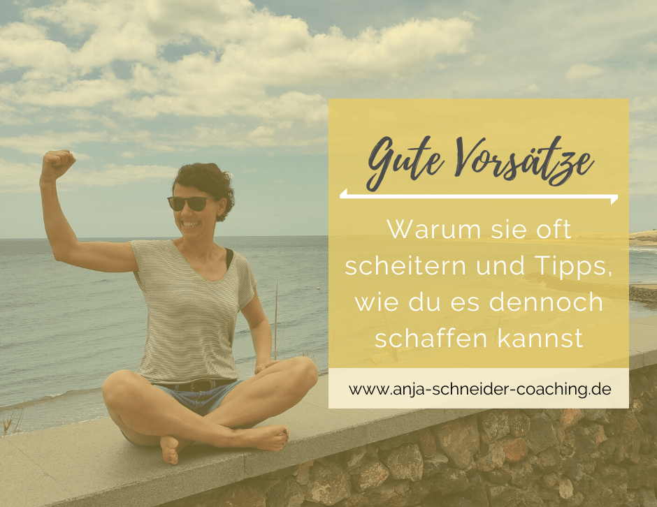 Warum gute Vorsätze oft scheitern und Tipps wie du es dennoch schaffen kannst