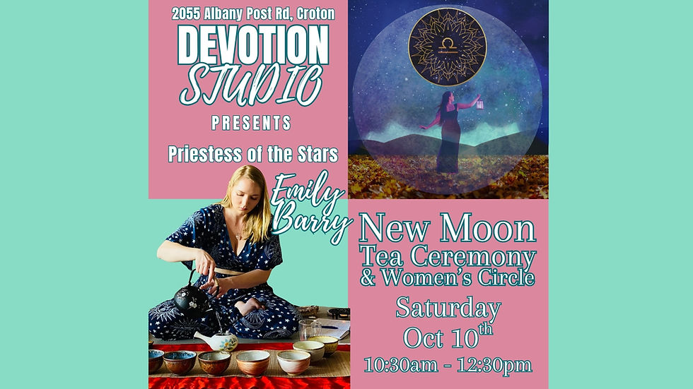 New Moon in Libra Tea Ceremony & Women's Circle