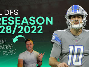 Preseason NFL DFS: Saturday 8/28/2022 - Slate 2022 Preview + Core/Captain Plays