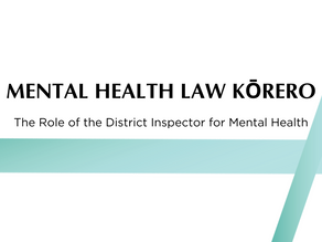 MENTAL HEALTH LAW KŌRERO