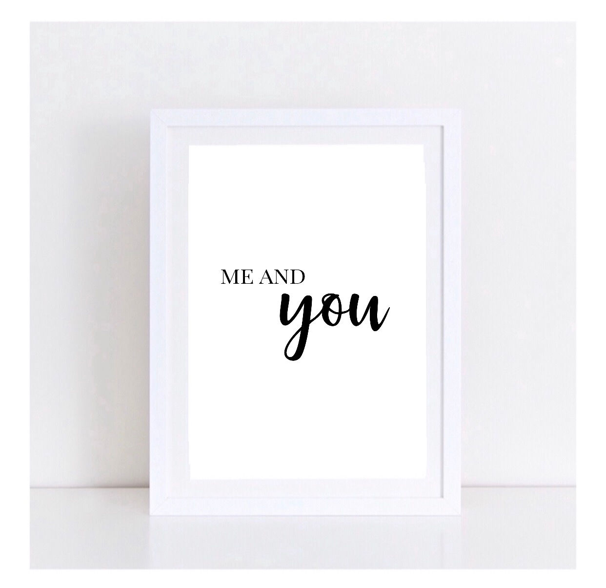 ME & YOU - JUST US TWO