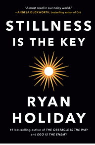 Stillness is the Key