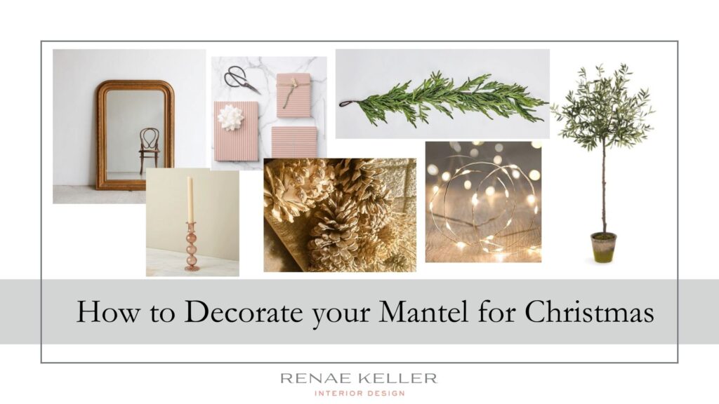 Mirror, chair, wrapped gifts, greenery, tree, candle, pinecones, lights. Text: How to Decorate your Mantel for Christmas.