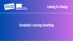 Everybody's Learning Something