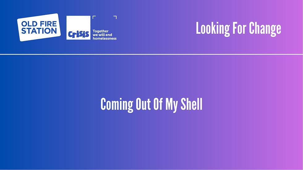 Coming Out Of My Shell
