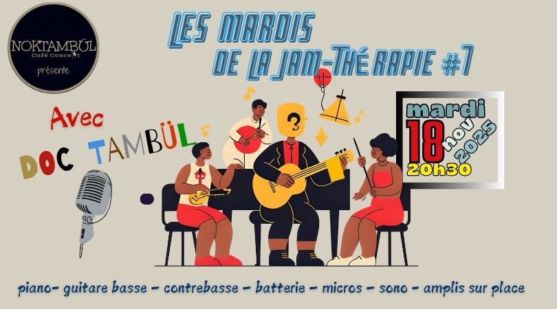 Les Mardis de la Jam-thérapie #7 avec Doc Tambül