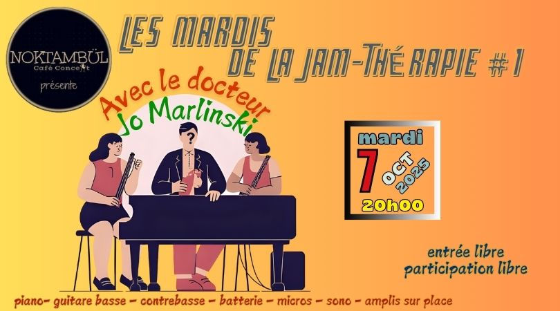 Docteur Jo Marlinski ・ Les mardis de la jam-thérapie #1