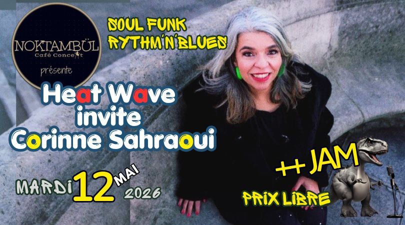 Heat Wave invite Corinne Sahraoui・soul, funk, rythm'n'blues //+// JAM SESSION