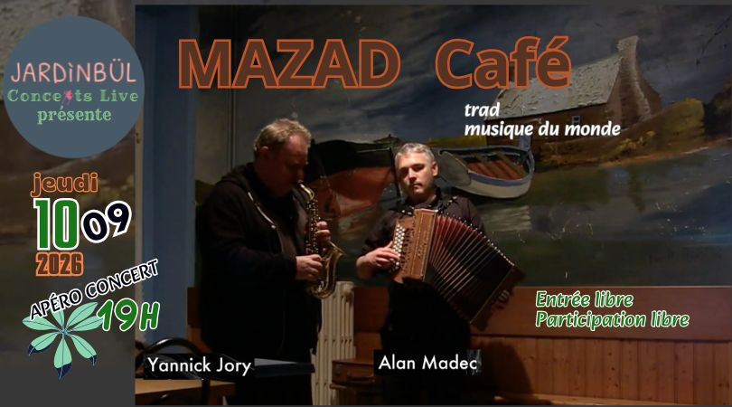 MAZAD Café ・Trad, musique du monde au JARDINBÜL
