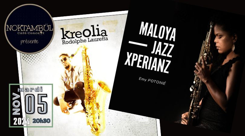 RODOLPHE LAURETTA "KREOLIA" (Martinique/France) Future-Jazz Créole + EMY POTONIÉ Maloya Jazz Xperianz