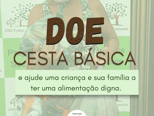 PROJETO QUARENTENA SEM FOME - ONG FRUTOS DO AMANHÃ