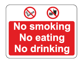 No Smoking No Eating No Drinking