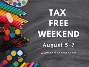 Tax Free Weekend at Computer Corner!
