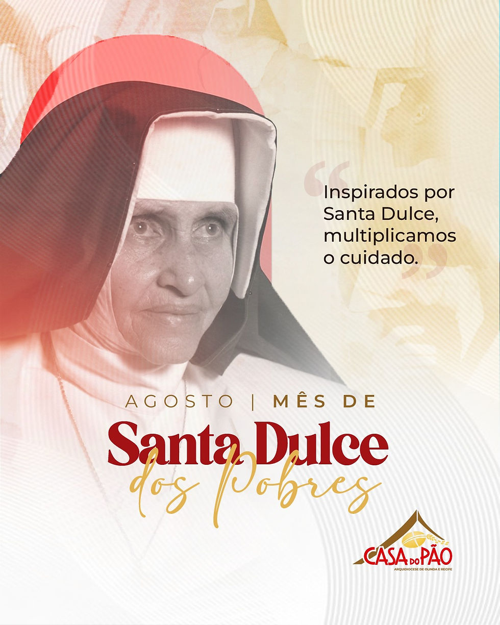 Agosto da Solidariedade: inspirados por Santa Dulce dos Pobres, renovamos nossa missão de cuidar de quem mais precisa