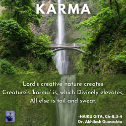 Lords creative nature creates Creature's karma is which Divinely elevates All else is toil