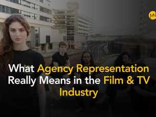 What Agency Representation Really Means in the Film & TV Industry