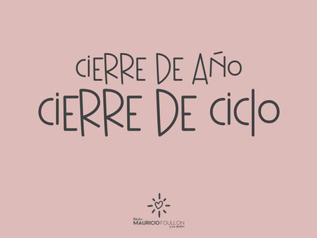 CIERRE DE AÑO, CIERRE DE CICLO
