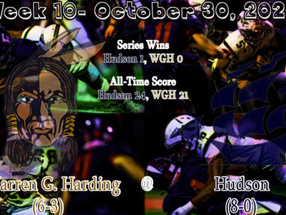 Week 10- Warren G. Harding (6-3) @ Hudson (8-0)
