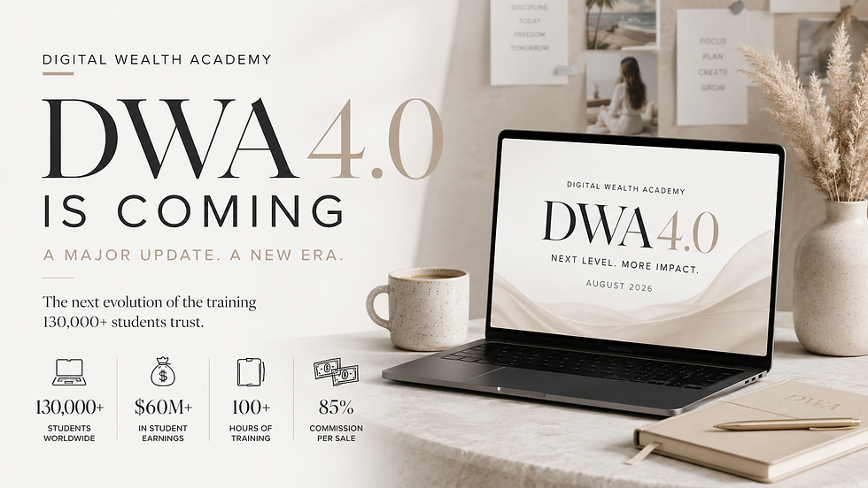 Desk scene with laptop showing DWA 4.0 launch, coffee mug, notebook and vase; poster reads Digital Wealth Academy, calm beige workspace.