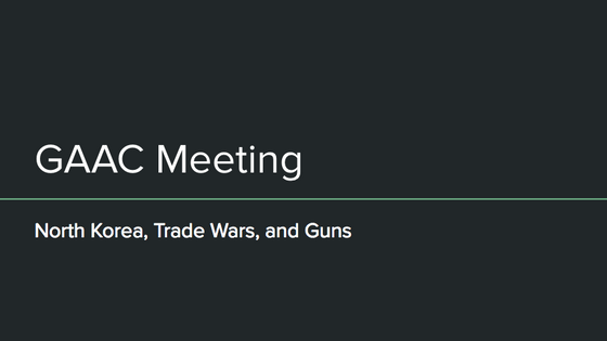 Current Events Meeting: North Korea, Trade Wars & Armed Teachers