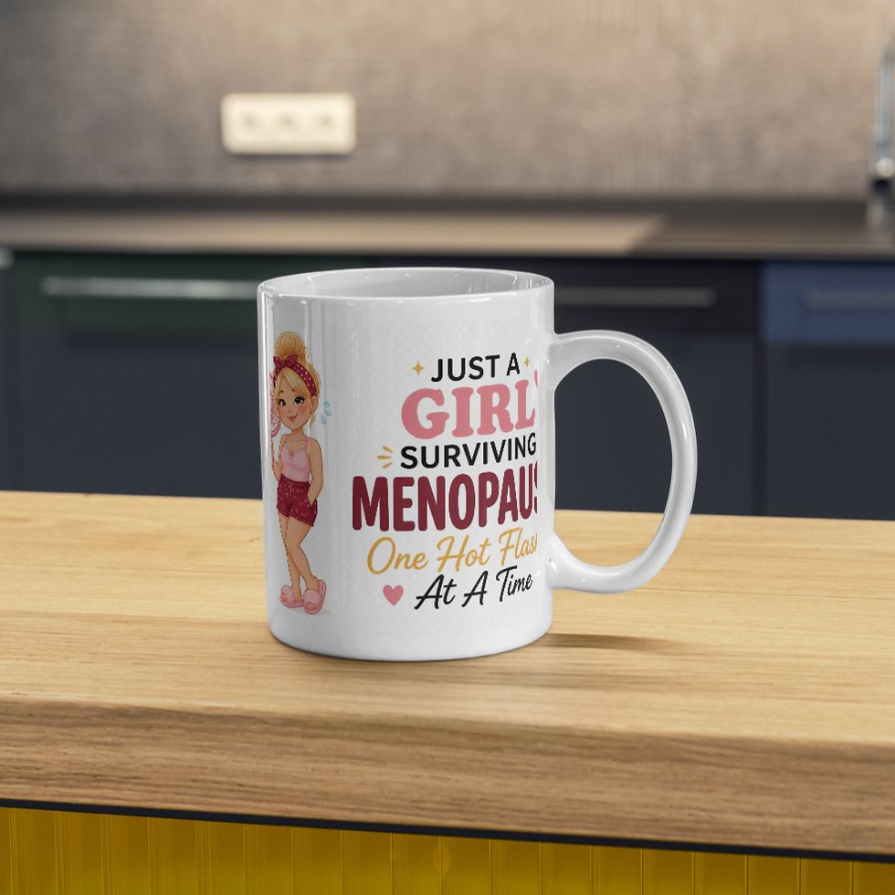 Funny Menopause Mug with Just A Girl Surviving Menopause One Hot Flush At A Time
