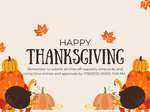 🦃Thanksgiving Holiday Schedule & Timecard Reminder 🦃