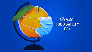 World Food Safety Day 2021:History, Theme, Food-Borne Diseases & Safety Measures to Prevent them