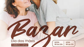 Vem aí o Bazar do Dia das Mães
