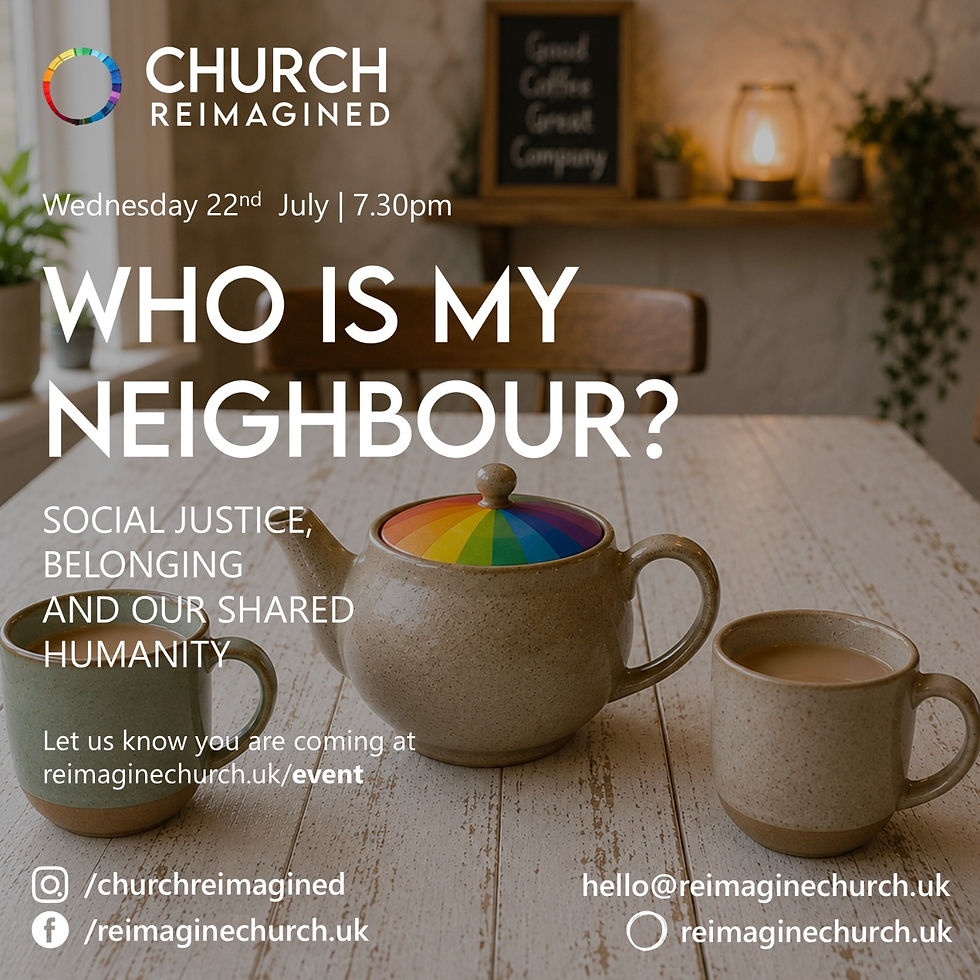 Promoted Event: Church Reimagined, "Who Is My Neighbour?"