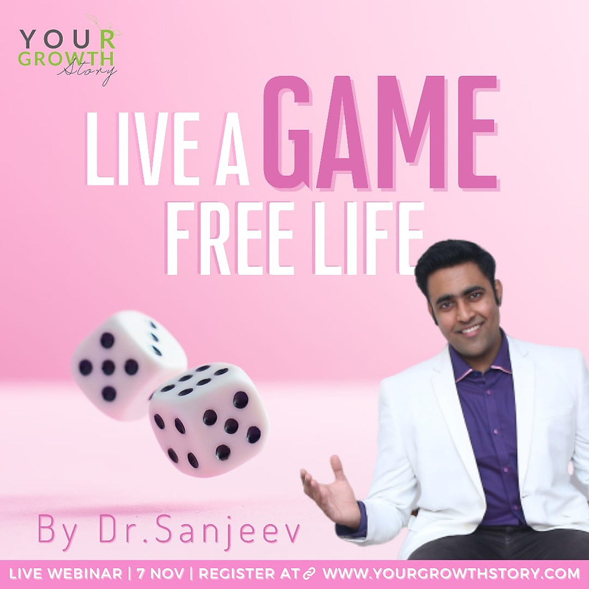 Live a Game Free Life