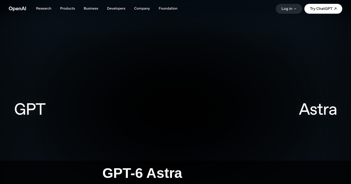 GPT-6 Astra hero image showing the OpenAI announcement page for the model launch.