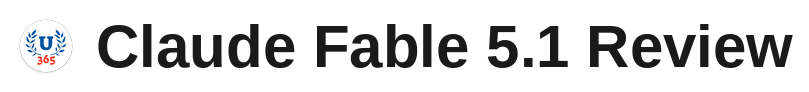 Claude Fable 5.1 Review