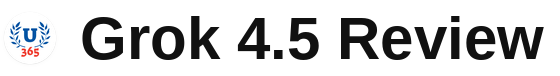 Grok 4.5 Review