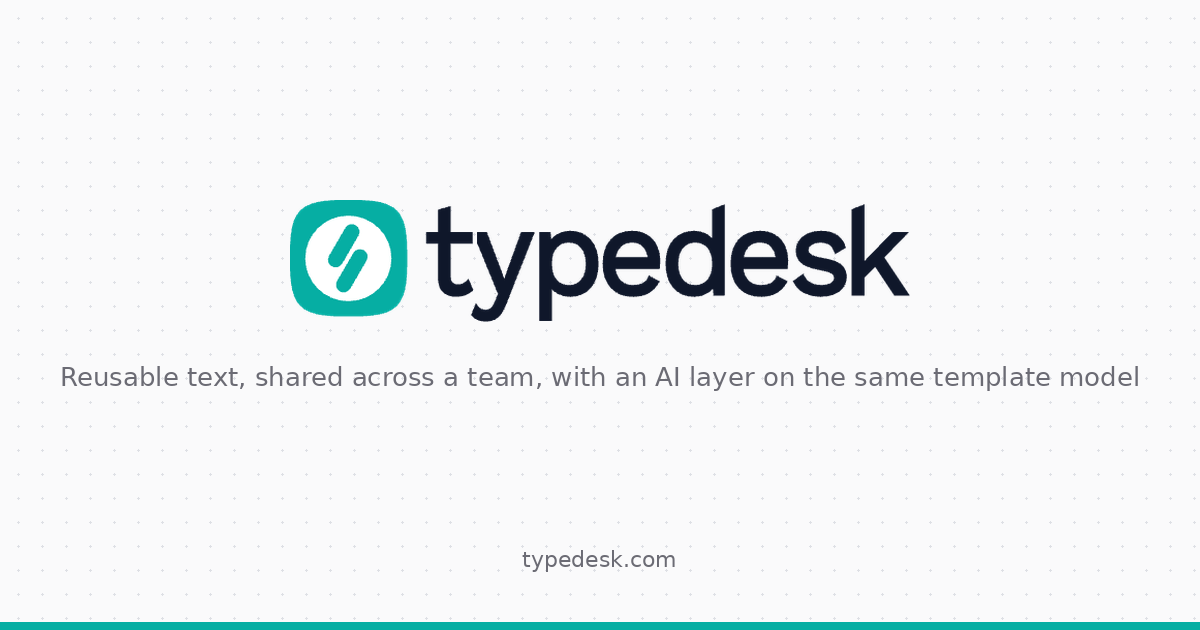 TypeDesk: the vendor's own wordmark and mark, carrying its "Do more. Type less." position, read at typedesk.com on 2026-09-25