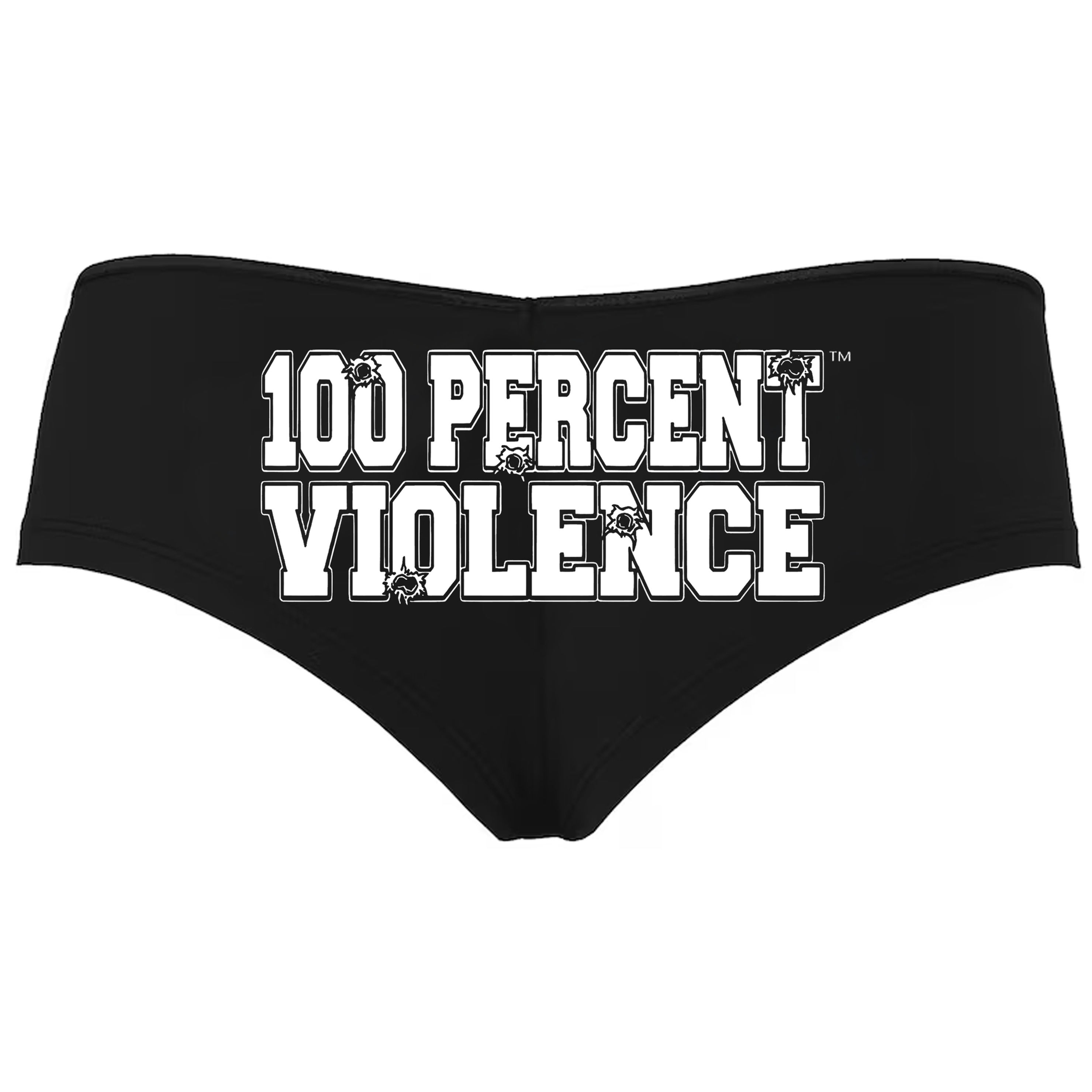 Black panties with 100 Percent Violence text