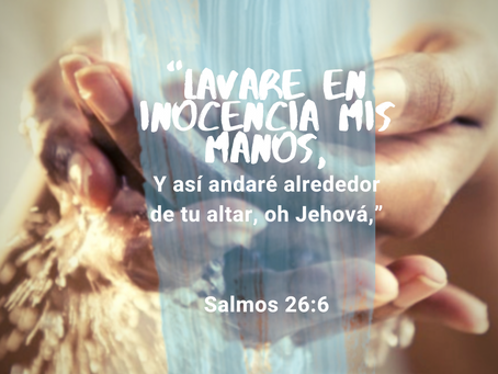 Lavar en inocencia nuestras manos 
