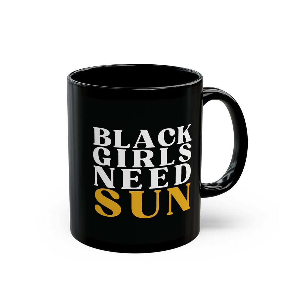 Thumbnail: Black Girls Need Sun | Mug (11oz, 15oz)