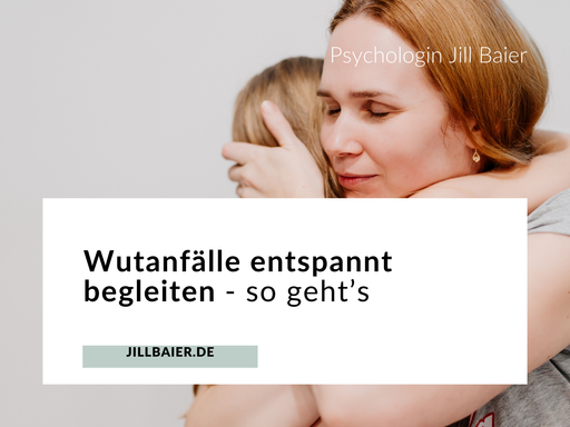 Wutanfälle entspannt begleiten - so geht's!
