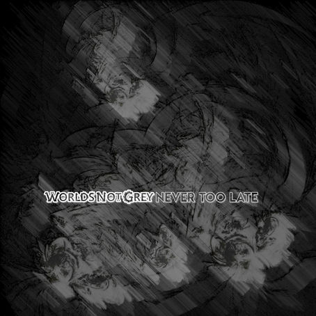 WorldsNotGrey Covers "Never Too Late" by Three Days Grace in Quarantine