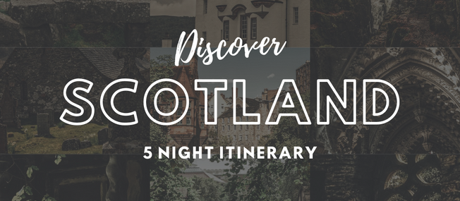 Discover Scotland's Best Gems: A 5 Night Adventure Itinerary