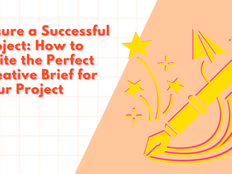 How to Write the Perfect Creative Brief for Your Project