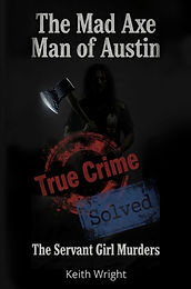 The-Mad-Axe-Man-of-Austin-EBOOK-COVER.jpeg