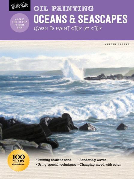 Walter Foster - Learn to Paint Oceans and Seascapes