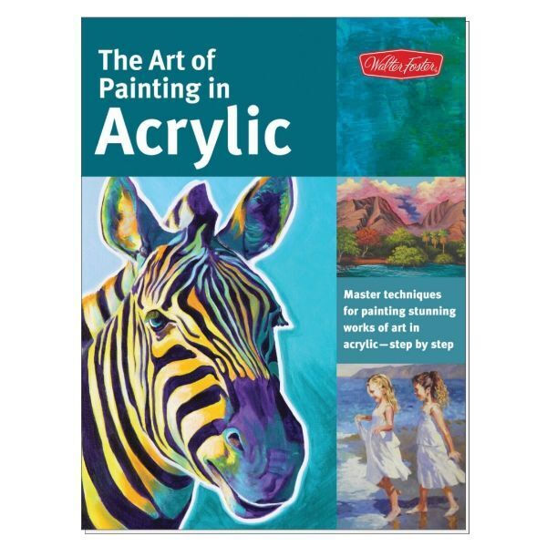 Walter Foster - The Art of Painting in Acrylic