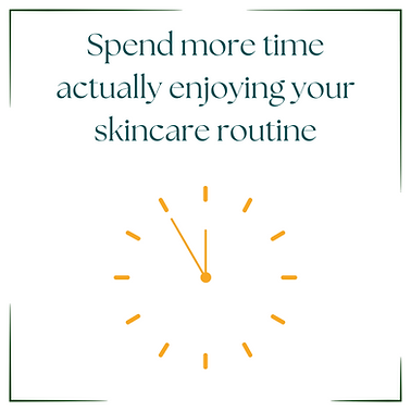 spend more time on your skincare routine.png